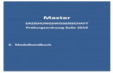 Master ERZIEHUNGSWISSENSCHAFT · Master ERZIEHUNGSWISSENSCHAFTPrüfungsordnung SoSe 2019 Prüfungsordnung WiSe 2014 1.3. Modulhandbuch Master ERZIEHUNGSWISSENSCHAFT Modulhandbuch