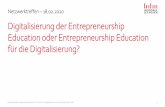 Digitalisierung der Entrepreneurship Education oder ... ... 2020/02/18  · Was ist Digitalisierung (Beispiel Gründerszene) ›Der Begriff Digitalisierung bezeichnet die Veränderungen
