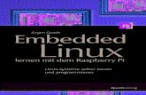 Embedded Linux lernen mit dem Raspberry Pi · Größe. In Kombination mit der preiswerten Embedded-Plattform Rasp-berry Pi bildet es ein optimales Gespann, um Kenntnisse und Techniken,