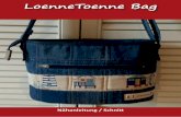 LoenneToenne Bag · Maße sind beschrieben oder am Schnitt zu ent-nehmen. 3 ... Messe den oberen Umfang der Tasche aus und schneide einen entsprechenden Streifen von 4,5 cm zu. Bist