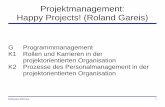 Projektmanagement: Happy Projects! (Roland Gareis)...Projektmanagement der enthaltenen Projekte Sebastian Heintze 12 Programmmanagement-Prozess (3) Sebastian Heintze 13 Programmstartprozess