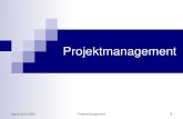 Projektmanagement - Projektlabor · PDF file Projektmanagement erhöht die Wahrscheinlichkeit, dass ein Projekt zum Erfolg wird. Stand 23.04.2008 Projektmanagement 5 Projektphasen