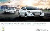 Hyundai FIFA World CupTM EDITION Sondermodelle. · 2018-07-31 · Hyundai i30 Kombi FIFA World CupTM EDITION. 189 䩉 mtl. orteil bis zu 4.330 € os auf der. Der Kombinierer im Kader.