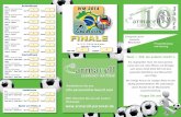 WM-Plan Flyer 2014 · HF 2 Mi., 09. 07., 22.00 Uhr, Sao Paulo Sieger Spiel D – Sieger Spiel C: : Mein TIPP Ergebnis: Mein TIPP Ergebnis Halbﬁ nale Sa., 12. 07., 22.00 Uhr, Brasilia