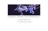 Godel, Wahn und Wahrheit¨olfusfland.de/goedelend.pdf · 2020-03-02 · Godel, Wahn und Wahrheit ... 1Douglas R. Hofstadter: Godel, Escher Bach – ein Endloses Geﬂochtenes ...