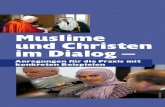 Muslime und Christen im Dialog RZ - erzbistum …...im Zusammenleben 2. Einheit: Der Glaube an Gott Inhalte: Darlegung muslimischen Glaubens, Gottes-verständnis im Islam und Christentum,
