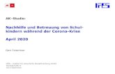 AK–Studie: Nachhilfe und Betreuung von Schul- kindern während … · 2020-04-22 · Nachhilfe und Betreuung von Schul-kindern während der Corona-Krise April 2020 Gert Feistritzer.
