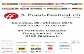 Flyer A5 - Food Festival, Opfikon · 2016-07-11 · Samstag, 29. Oktober 2016 von 12.00 – 21.00 Uhr im Portikon-Gebäude Thurgauerstr. 130 8152 Glattpark Opfikon 2016 5. Mit Köstlichkeiten