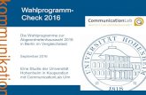 Wahlprogramm- Check 2016 · 2016-09-08 · Die Wahlprogramme sind dabei ein Mittel, um die eigenen Positionen darzulegen. Studie Vergleich der Abgeordnetenhauswahl-Programme von CDU,