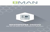 White-Paper-DSGVO-DE 19102017 Flyeralarm...Access Rights Management im Einsatz haben, freuen wir uns, Ihnen kostenfrei eine Teststellung von 8MAN anzubieten. Kontaktieren Sie uns!
