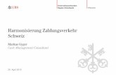 Harmonisierung Zahlungsverkehr Schweizmedia.topal.ch/Public/Downloads/ISO20022_SEPA/General...3 Roadmap «Harmonisierung Zahlungsverkehr» Überführung bestehender Verfahren, Standards