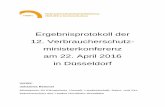 Ergebnisprotokoll der 12. Verbraucherschutz- ministerkonferenz … · 2017-11-23 · Ergebnisprotokoll der 12. Verbraucherschutz- ministerkonferenz am 22. April 2016 in Düsseldorf