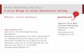 Online Marketing Tag 2013 - BIEG Hessen · Dreamteam E-Mail und Social Media • Mit SWYN ca. 23-30% höhere potentielle Reichweite des Newsletters und ... Optimierung des bestehenden