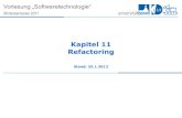 Refactoring Kapitel 6 - Software engineering · besseres Design bessere Wartbarkeit und Wiederverwendbarkeit Refactoring (noun): a change made to the internal structure of software