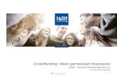 Crowdfunding: Ideen gemeinsam finanzierensonet-muenchen.de/images/downloads/stiftungstreffs/... · Leistungsangebot und Finanzen sind zu erstellen und die ggfs. ... Public Relations,