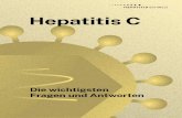 Hepatitis C · Das Hepatitis-C-Virus konnte erst 1989 nachgewiesen werden. Die Sympto-me und Folgen einer Hepatitis C waren aber schon früher bekannt und wur - den in Unterscheidung