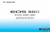 EOS 80D (W)EOS 80D (W) Anleitung für die Wireless-Funktion. 2 Mit den Wireless-Funktionen dieser Kamera können Sie eine Reihe von Aufgaben drahtlos ausführen, u. a. Bilder an Webservices