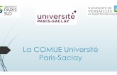 La COMUE Université Paris-Saclay · - publicité (PSud 1 diapo / POuest 16 diapos) Vous avez dit « PACES » : première année commune aux études de santé . Title: CNPM Nantes