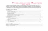 TROLLHEAVEN MAGAZIN · TROLLHEAVEN MAGAZIN JUNI 2015 Dies ist die erste Ausgabe des Formates, „Trollheaven Magazin“. Im Grunde handelte es sich dabei um eine Art von Weblog, nur