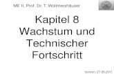 Kapitel 8 Wachstum und Technischer Fortschritt...ME II, Prof. Dr. T. Wollmershäuser, Folie 2 Wachstum und Technischer Fortschritt Technischer Fortschritt kann viele Dimensionen haben.