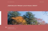 Jahrbuch Wald und Holz 2017 - Federal Council · Adrian Schmutz, Abteilung Wald, BAFU Daniel Gross, GROUWA AG, Treiten. Zitierung. ... Das Jahrbuch Wald und Holz 2017 erscheint in