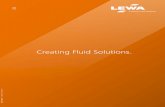 Creating Fluid Solutions. · 2019-02-26 · NIKKISO-Gruppe in der neu geschaffenen Industrie-Division. Größter Auftrag der Firmengeschichte LEWA erhält den bis dato größten Auftrag