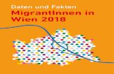 Daten und Fakten - MigrantInnen in Wien 2018 · 2 Daten und Fakten: MigrantInnen in Wien herangezogen wurden. Einleitung Wien ist und bleibt eine Einwanderungsstadt. An diesem Faktum