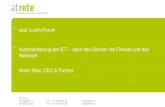 asut Lunch-Forum Automatisierung der ICT nach den Servern ...€¦ · at rete ag Eisengasse 16 CH-8008 Zürich Tel +41 44 266 55 55 Fax +41 44 266 55 88 info@atrete.ch asut Lunch-Forum