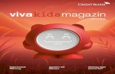 vivakidsmagazin - Credit Suisse€¦ · Wusstest Du das? S. 4 Kids für Kids S. 6 Basteln und Spielen Dein Reisetagebuch S. 8 Tic Tac Toe S. 10 Tipps und Tricks Zaubern mit Münzen