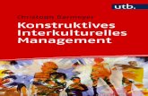 Konstruktives Interkulturelles Management · PDF file 2019-08-28 · Interkulturelles Management Begegnung und Interaktion von Menschen unterschied-licher kultureller Zugehörigkeit,