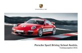 Porsche Sport Driving School Austria. · 2010-02-15 · E 1.490,– inkl. MwSt. (Performance-Level, 2 Tage) Termine 6. Mai 2010, Salzburgring (Precision) 7. – 8. Mai 2010, Salzburgring