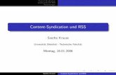 Content-Syndication und RSS - uni-bielefeld.deswrede/xml... · Suchmaschinen, Semantisches Web durch Namensr¨aume beliebig erweiterbar Aggregation aus mehreren Quellen m¨oglich