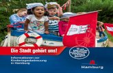 Die Stadt gehört uns! August 2014 · 2014-10-21 · Die Stadt Hamburg garantiert allen Kindern ab einem Jahr einen Platz in einer Krippe, Kita oder in Kindertagespflege – und zwar