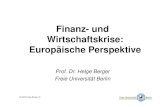 Finanz- und Wirtschaftskrise: Europأ¤ische Perspektive Regulierung, Aufsicht, Geldpolitik und nun Fiskalpolitik