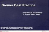 Bremer Best Practice - Stud.IP · B –wie Badges: Open Badges in Real Life Vergabe von Mikro-Zertifikaten für entsprechende Leistungen: Soft Skills, Sprachkompetenzen etc. Digitale