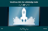 WordPress SEO: Der vollständige Guide · 2018-07-17 · WordPress SEO: Der vollständige Guide Start 1 18.10.2017. Was wollen wir von unserem Hosting Setup 2 18.10.2017 Speziell