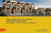 Archaeology and Conservation along the Silk Road · The second international conference “Archaeology and Conservation along the Silk Road” was planned in such a way that it played