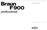 ccw-ka.eu · 2013-04-02 · Lernen Sie Ihren Braun F 900 professional und Ziehen Sie das Fa&' gleidlzeitig heraus. Die Raststellung verhindert ein unbeabsidltigtes Herausgleiten.