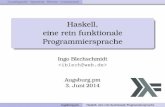 Haskell, eine rein funktionale Programmiersprache · PDF file GrundlegendesTypsystemWeiteresGemeinschaft Haskell, eine rein funktionale Programmiersprache Ingo Blechschmidt Augsburg.pm