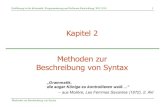 Kapitel 2 Methoden zur Beschreibung von Syntax · Methoden zur Beschreibung von Syntax 18 Korrespondenz von Syntaxdiagrammen und EBNF Umgekehrt lässt sich jedes Syntaxdiagramm durch