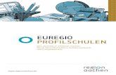 EurEgio ProfilschulEn...3 Vorwort in unserer Euregio-Maas-rhein, liebe Leserinnen und Leser, arbeiten fünf Regionen aus drei Ländern mit drei Sprachen und unterschiedlichen Kulturen