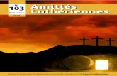 103 No Amitiés Luthériennes - Mediachristmediachrist.net/wp-content/uploads/2019/03/AL-103-PRIN...Protestation de Spire (19 avril 1529) J.T.H. Productions audio et vidéo Aux éditions