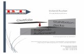 Gleitfolie - BT Bautechnik GmbH · RUK 2-lagige Gleitfolie mit PTFE-Gleiteinlage und einseitiger Kaschierung; Reibungszahl µ zwischen 0,02 und 0,10 Einsatzbereiche analog UK, jedoch