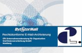 Rechtskonforme E-Mail-Archivierung · Ausgangssituation Die Notwendigkeit für E-Mail-Archivierung liegt auf der Hand … Rechtliche Einordnung: E-Mail = Handelsbrief Jede E-Mail,