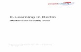 E-Learning in Berlin - forschungsnetzwerk.at · bisher kein E-Learning-Angebot im Portfolio haben. 3. Sie soll erste Anregungen dafür liefern, wie Politik und Verwaltung die Rah-menbedingungen