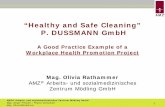“Healthy and Safe Cleaning” P. DUSSMANN GmbH · 3 Levels of Workplace Health Promotion 1) Development of . structures for employee participation. in arranging measures for workplace