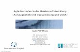 Agile Methoden in der Hardware-Entwicklung - Auf Augenhöhe ......Agile Methoden in der Hardware-Entwicklung - Auf Augenhöhe mit Digitalisierung und VUCA - Agile PEP Minds 23. November