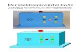 Der Elektronikwürfel Ew94technik-schulprojekte.de › dateien › DerElektronikwuerfelEw94.pdf · astabilen Multivibrator angesteuert, der durch einen Taster gestartet und gestoppt
