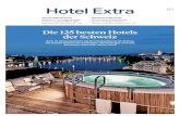 Die 125 besten Hotels der Schweiz - Designhotel The Hotel ... · Verkaufsleitung: Adriano Valeri, Werdstrasse 21, 8021 Zürich HOTEL EXTRA ist eine Sonderbeilage der Sonntags-Zeitung