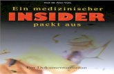 Ein medizinischer Insider packt aus (2007)€¦ · Hoffentlich werden Sie beim Lesen dieses Buches des Öfteren denken: „Kann das denn wirklich wahr sein?" Denn nur dann ist mir